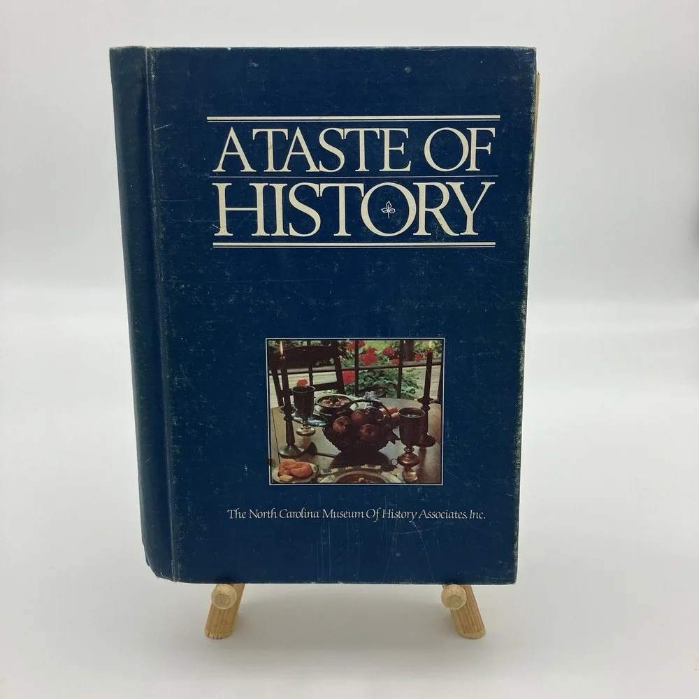 A Taste Of History North Carolina Museum of History Cookbook Southern Cooking